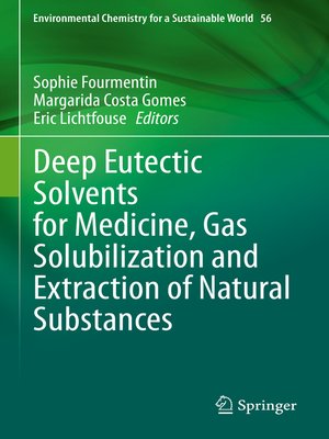 cover image of Deep Eutectic Solvents for Medicine, Gas Solubilization and Extraction of Natural Substances